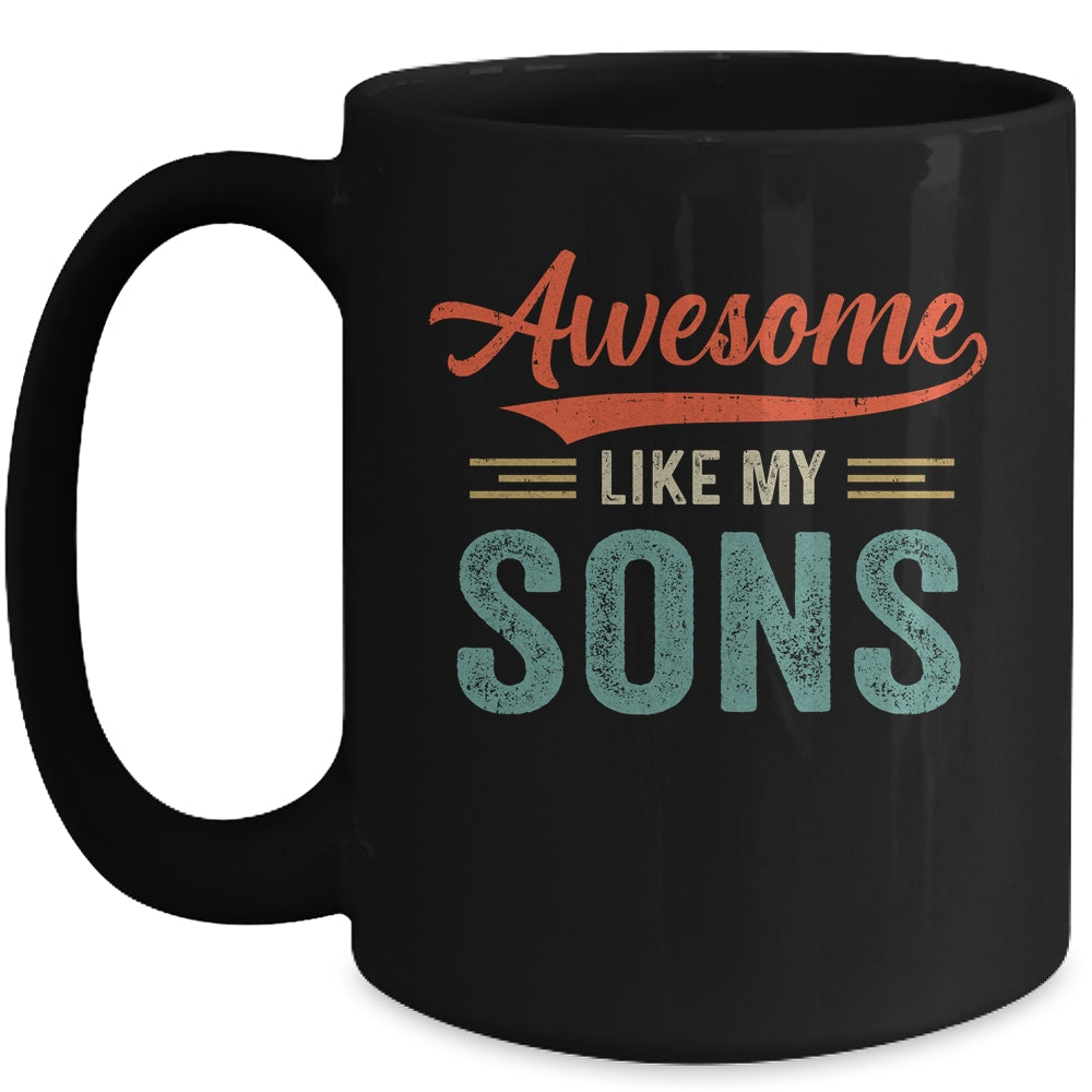 Awesome Like My Sons Funny Dad Fathers Day Mom Mothers Day Mug | siriusteestore