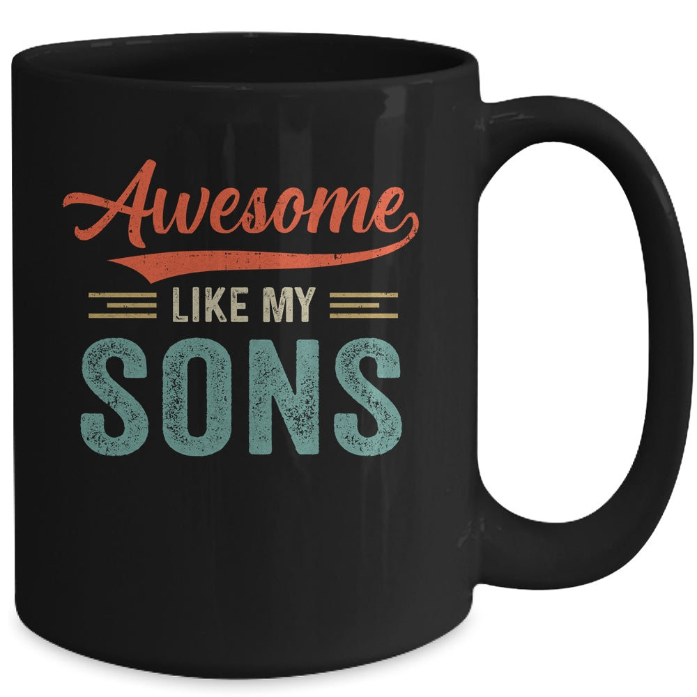 Awesome Like My Sons Funny Dad Fathers Day Mom Mothers Day Mug | siriusteestore