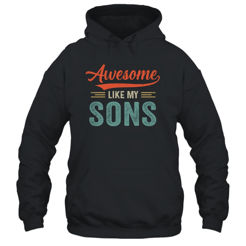 Awesome Like My Sons Funny Dad Fathers Day Mom Mothers Day Shirt & Hoodie | siriusteestore