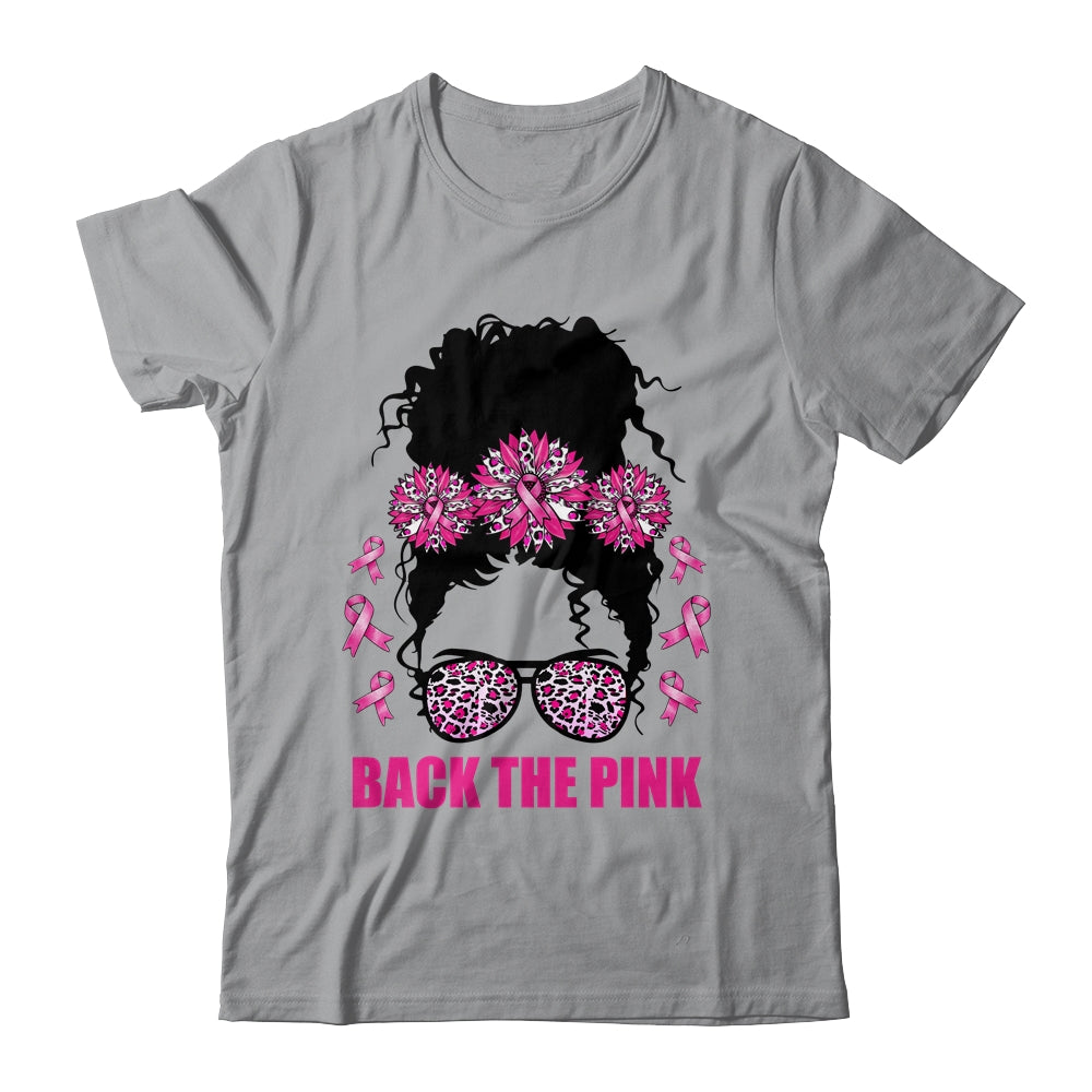Back The Pink Breast Cancer Awareness Messy Bun Pink Ribbon Shirt & Hoodie | siriusteestore