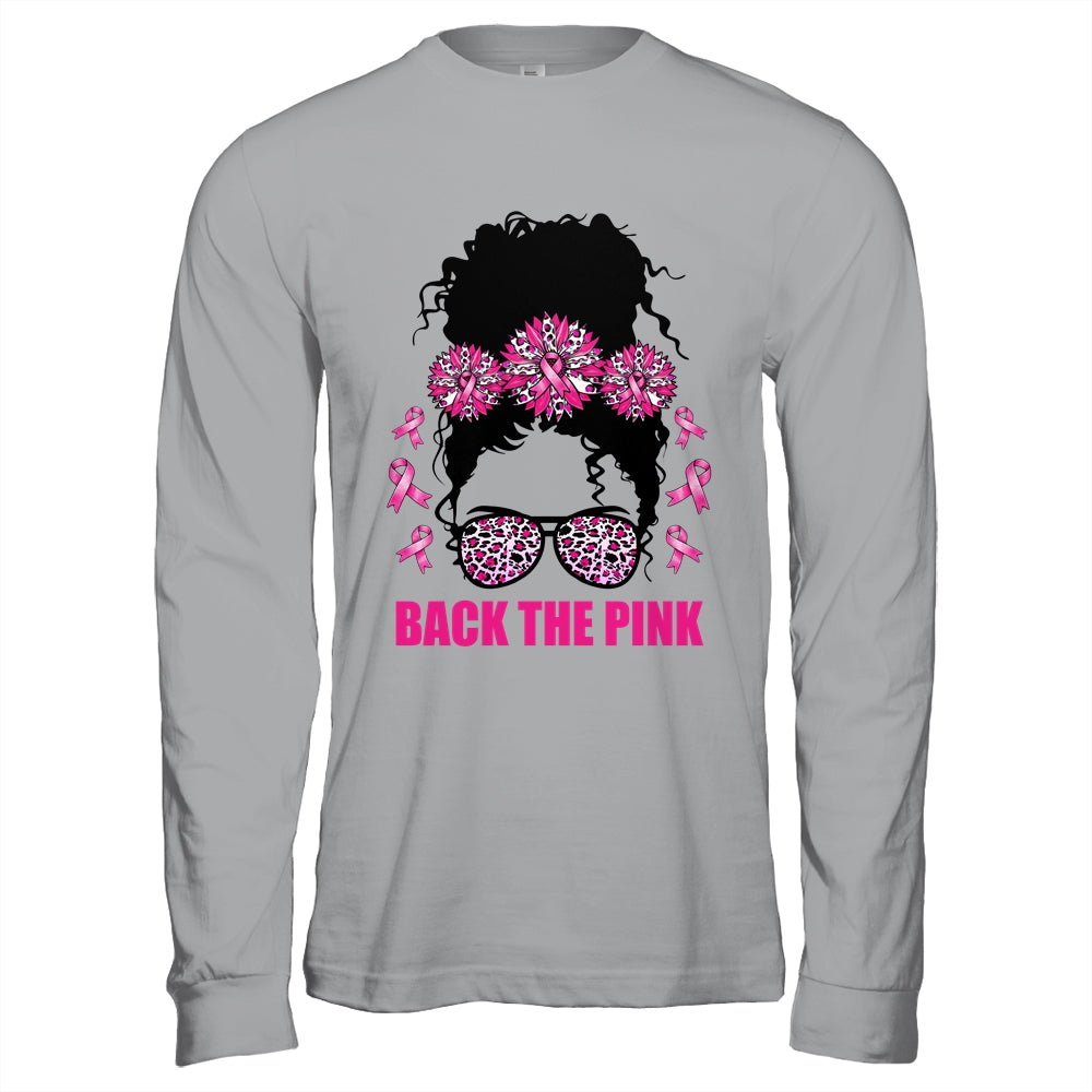 Back The Pink Breast Cancer Awareness Messy Bun Pink Ribbon Shirt & Hoodie | siriusteestore