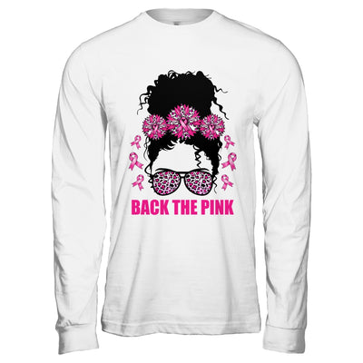 Back The Pink Breast Cancer Awareness Messy Bun Pink Ribbon Shirt & Hoodie | siriusteestore
