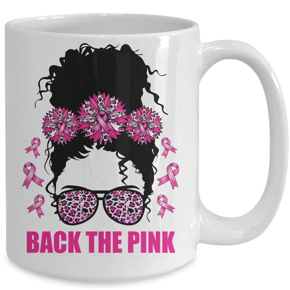 Back The Pink Breast Cancer Awareness Messy Bun Pink Ribbon Mug | siriusteestore