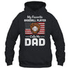 Baseball Dad My Favorite Baseball Player Calls Me Dad Shirt & Hoodie | siriusteestore