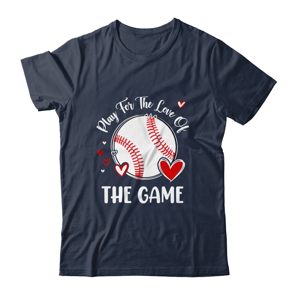 Baseball Play For The Love Of The Game Shirt & Tank Top | siriusteestore