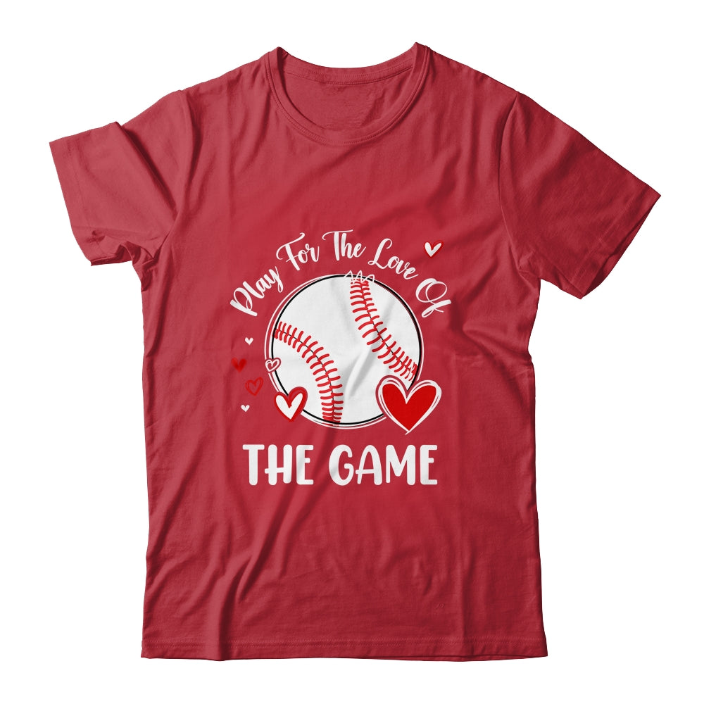 Baseball Play For The Love Of The Game Shirt & Tank Top | siriusteestore
