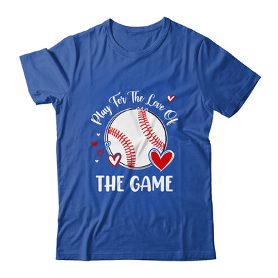 Baseball Play For The Love Of The Game Shirt & Tank Top | siriusteestore