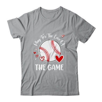 Baseball Play For The Love Of The Game Shirt & Tank Top | siriusteestore