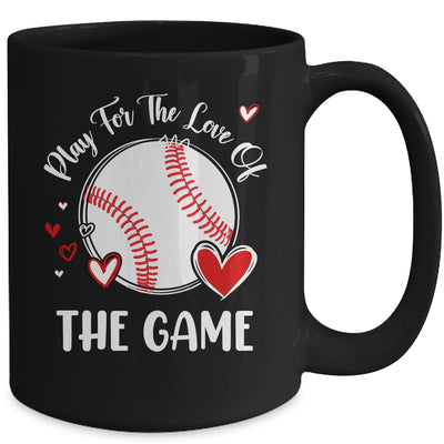 Baseball Play For The Love Of The Game Mug | siriusteestore