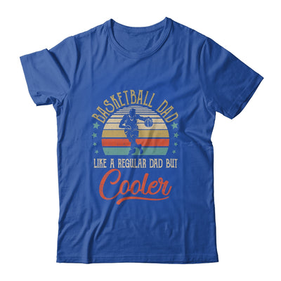 Basketball Dad Like A Regular Dad Cooler Vintage Fathers Day Shirt & Hoodie | siriusteestore