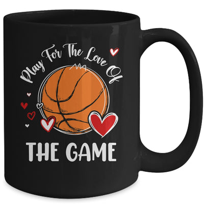 Basketball Play For The Love Of The Game Mug | siriusteestore