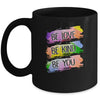 Be Love Be Kind Be You Mug | siriusteestore