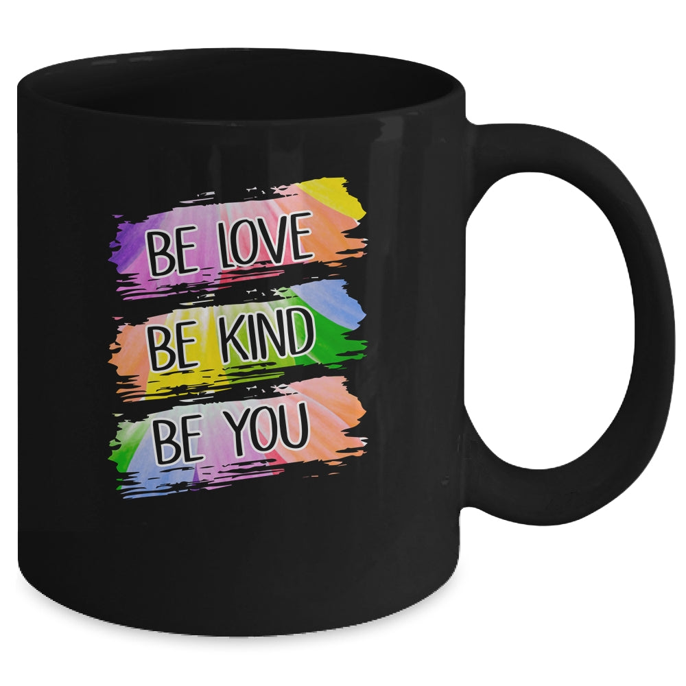 Be Love Be Kind Be You Mug | siriusteestore