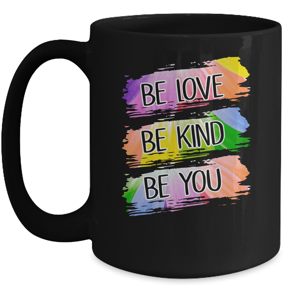 Be Love Be Kind Be You Mug | siriusteestore