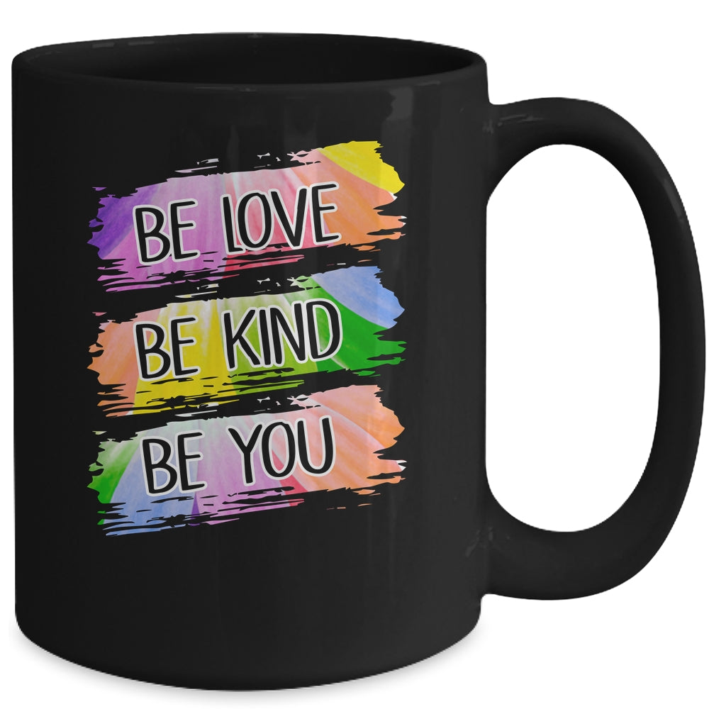 Be Love Be Kind Be You Mug | siriusteestore