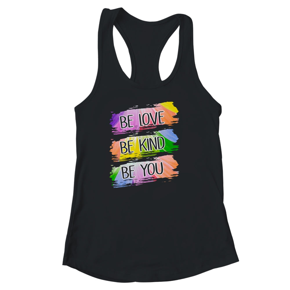 Be Love Be Kind Be You Shirt & Tank Top | siriusteestore