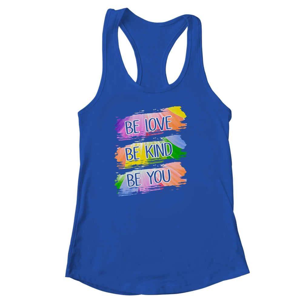 Be Love Be Kind Be You Shirt & Tank Top | siriusteestore