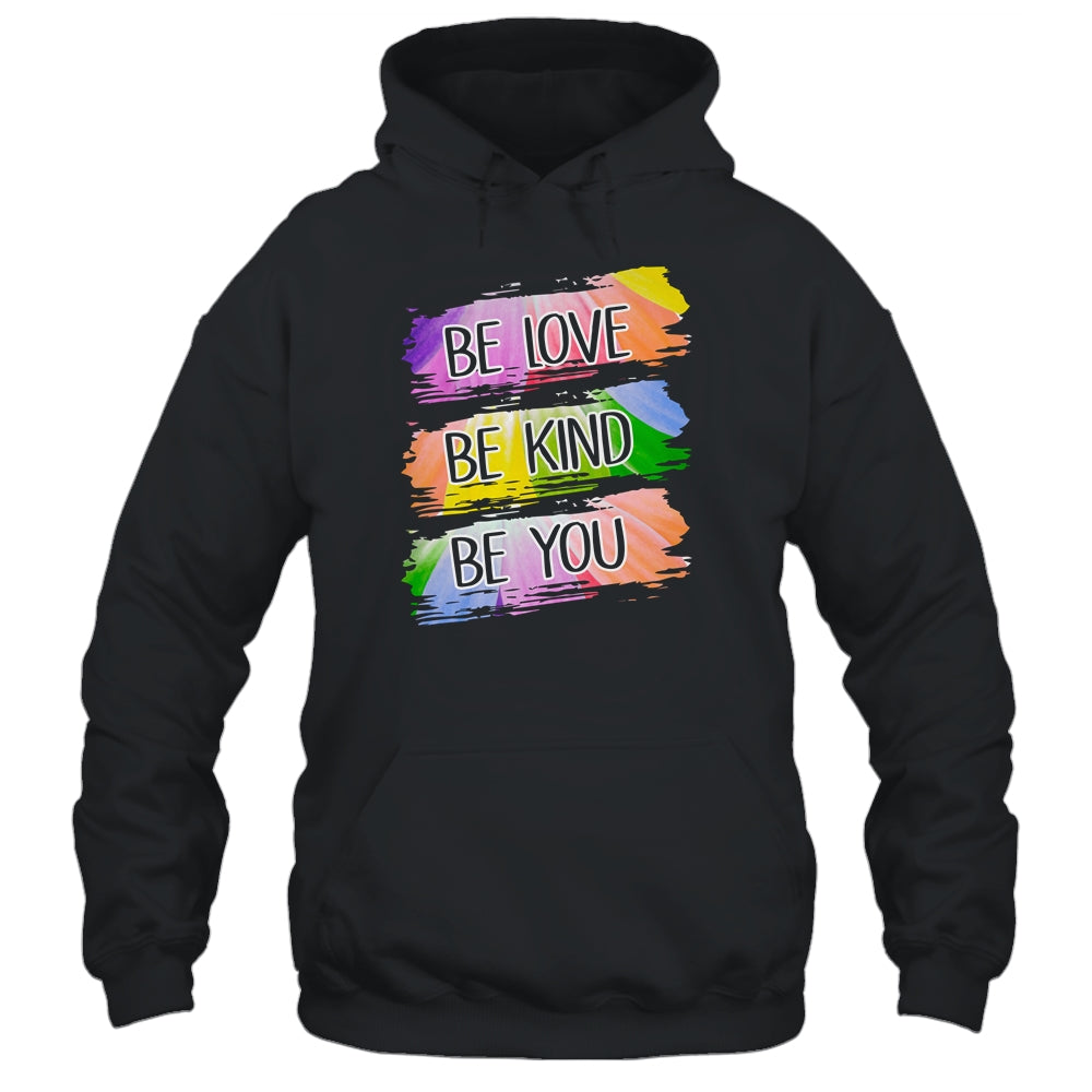 Be Love Be Kind Be You Shirt & Tank Top | siriusteestore