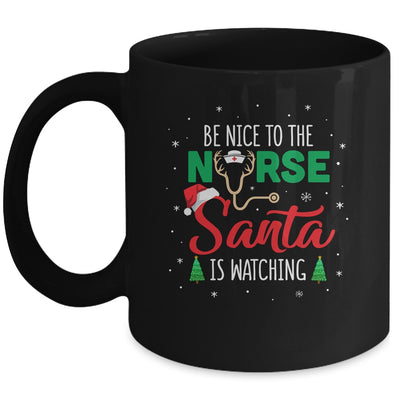 Be Nice To The Nurse Santa Is Watching Christmas Xmas Mug | siriusteestore