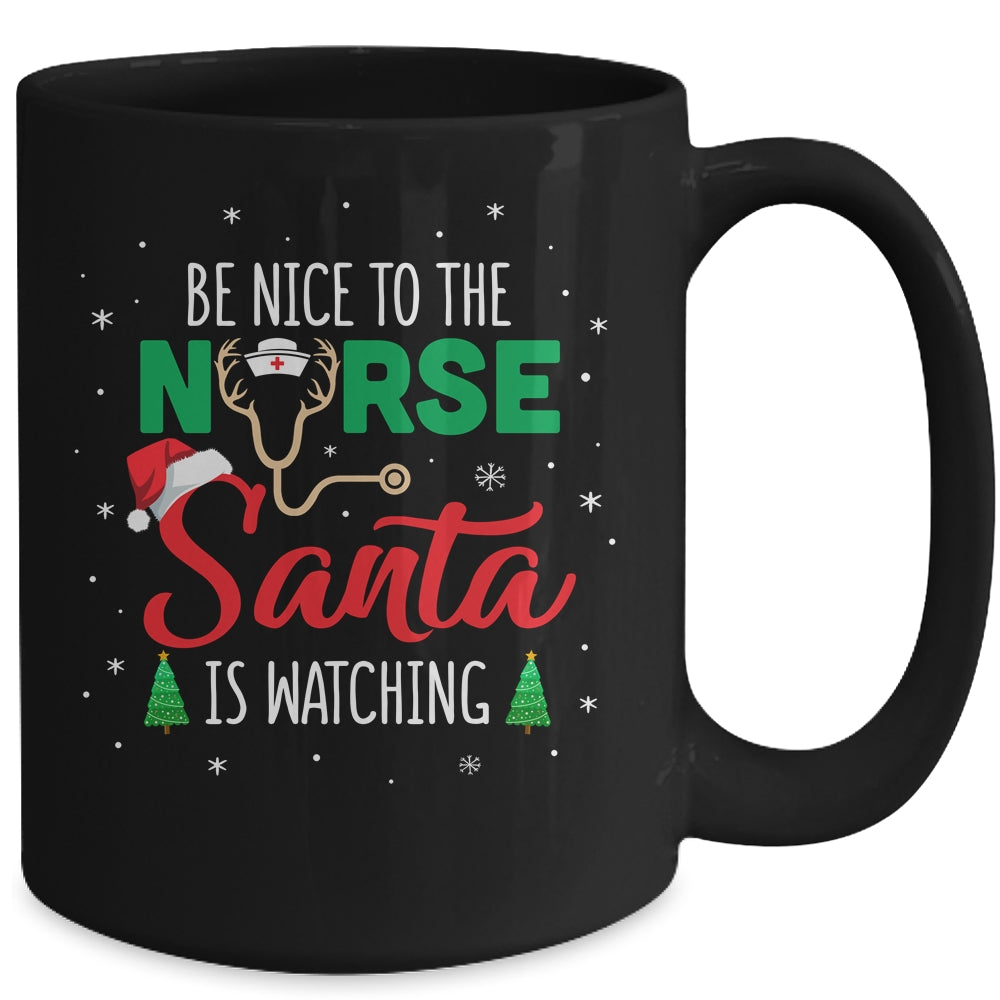 Be Nice To The Nurse Santa Is Watching Christmas Xmas Mug | siriusteestore