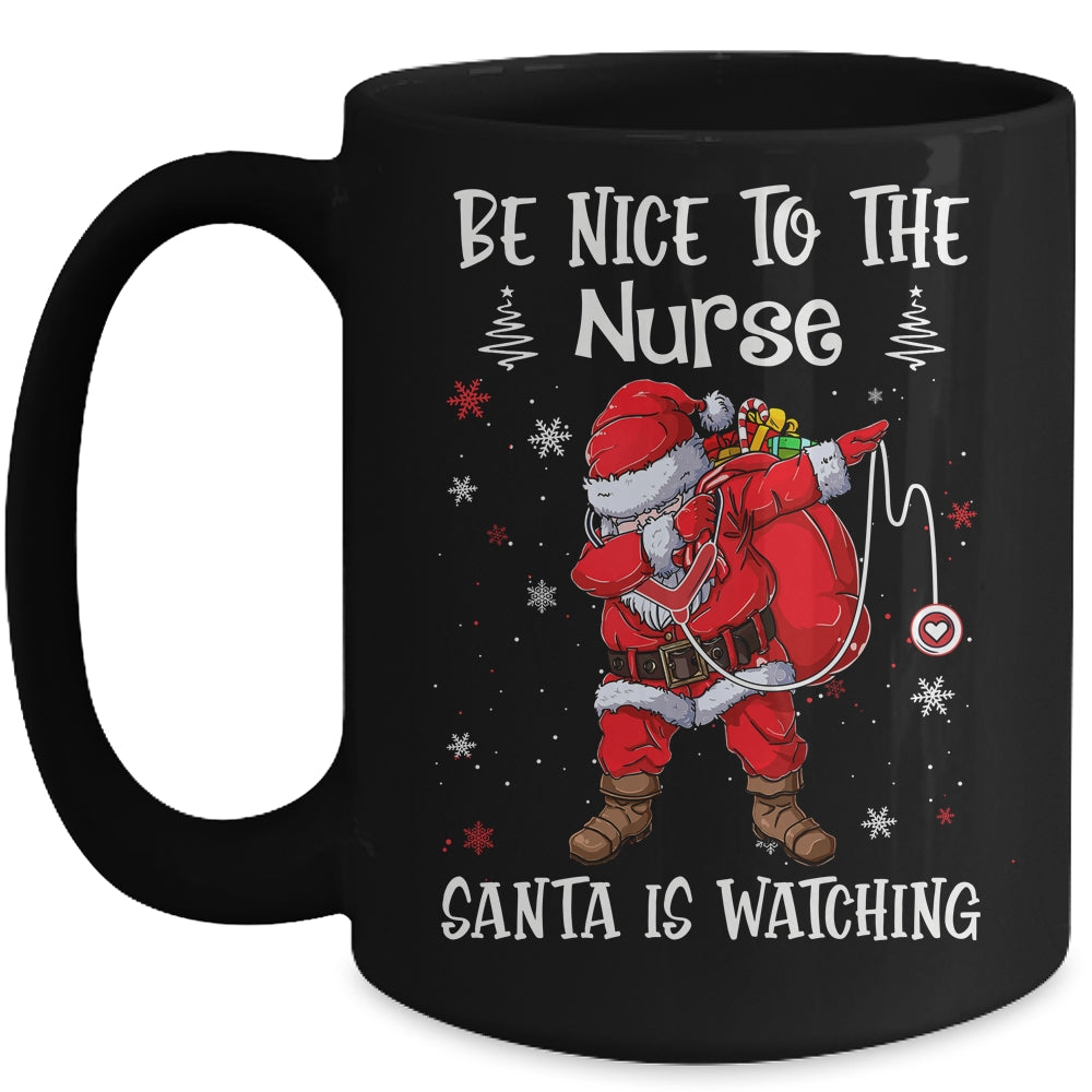 Be Nice To The Nurse Santa Is Watching Nursing Christmas Mug | siriusteestore