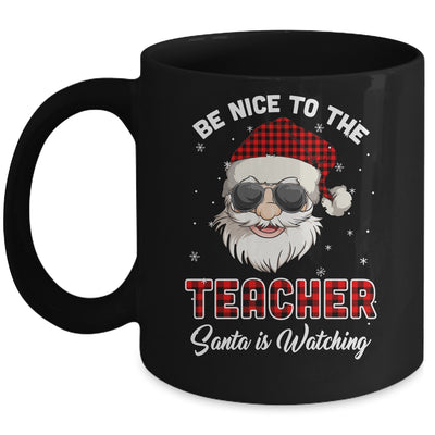 Be Nice To The Teacher Santa Is Watching Funny Christmas Mug | siriusteestore