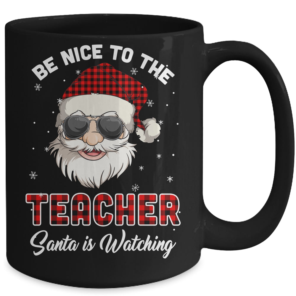 Be Nice To The Teacher Santa Is Watching Funny Christmas Mug | siriusteestore
