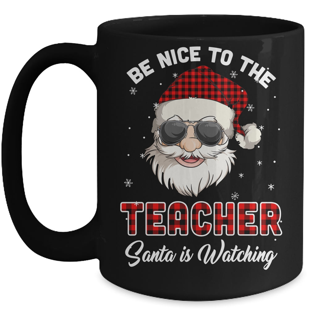 Be Nice To The Teacher Santa Is Watching Funny Christmas Mug | siriusteestore