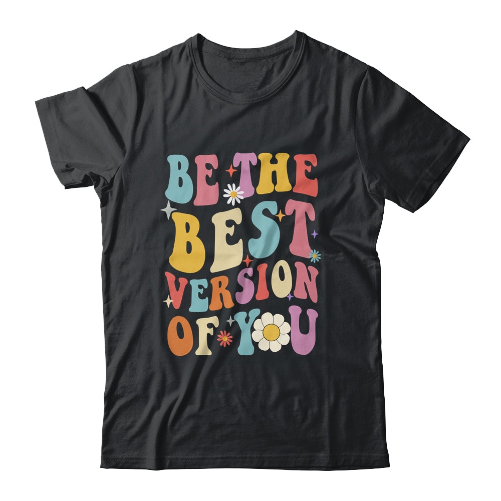 Be The Best Version Of You Peace Love 60s 70s Groovy Shirt & Hoodie | siriusteestore