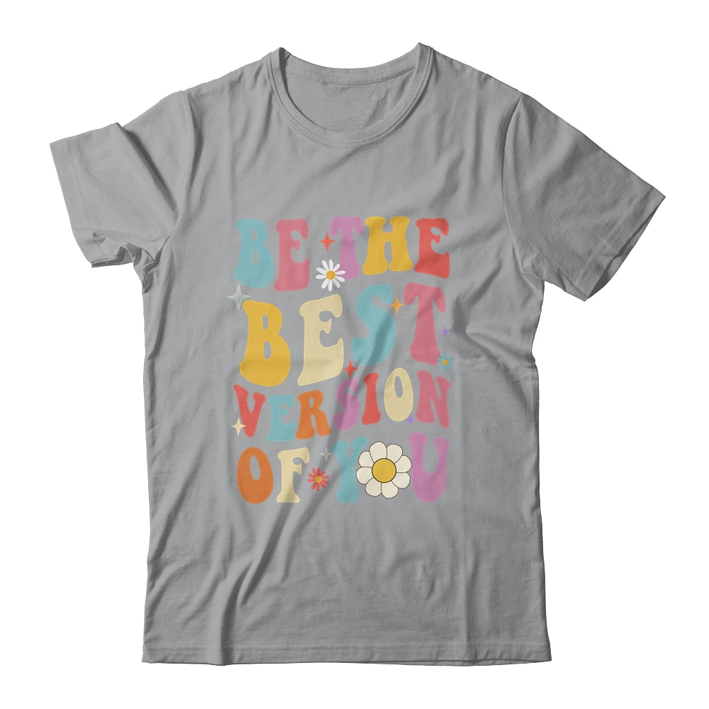 Be The Best Version Of You Peace Love 60s 70s Groovy Shirt & Hoodie | siriusteestore