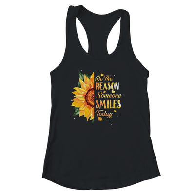 Be The Reason Someone Smiles Today Sunflower Inspirational Shirt & Tank Top | siriusteestore