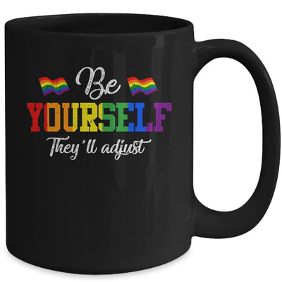Be Yourself They'll Adjust LGBTQ Rainbow Flag Gay Pride Mug | siriusteestore
