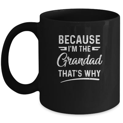 Because I'm The Grandad That's Why Funny Fathers Day Mug | siriusteestore