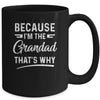 Because I'm The Grandad That's Why Funny Fathers Day Mug | siriusteestore