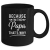 Because I'm The Papa That's Why Funny Fathers Day Mug | siriusteestore