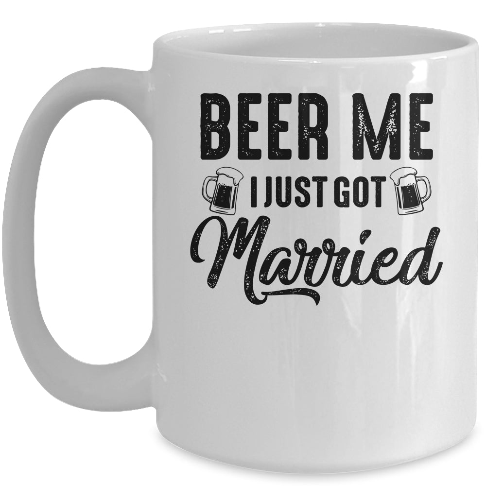Beer Me I Just Got Married Funny Marriage Vintage Distressed Mug | siriusteestore