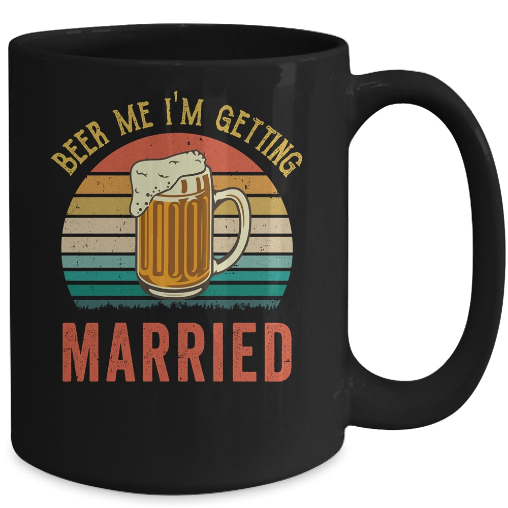 Beer Me I'm Getting Married Men Funny Groom Bachelor Party Mug | siriusteestore