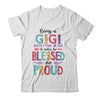 Being A Gigi Makes Me Blessed And Proud Mothers Day Shirt & Tank Top | siriusteestore