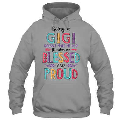 Being A Gigi Makes Me Blessed And Proud Mothers Day Shirt & Tank Top | siriusteestore