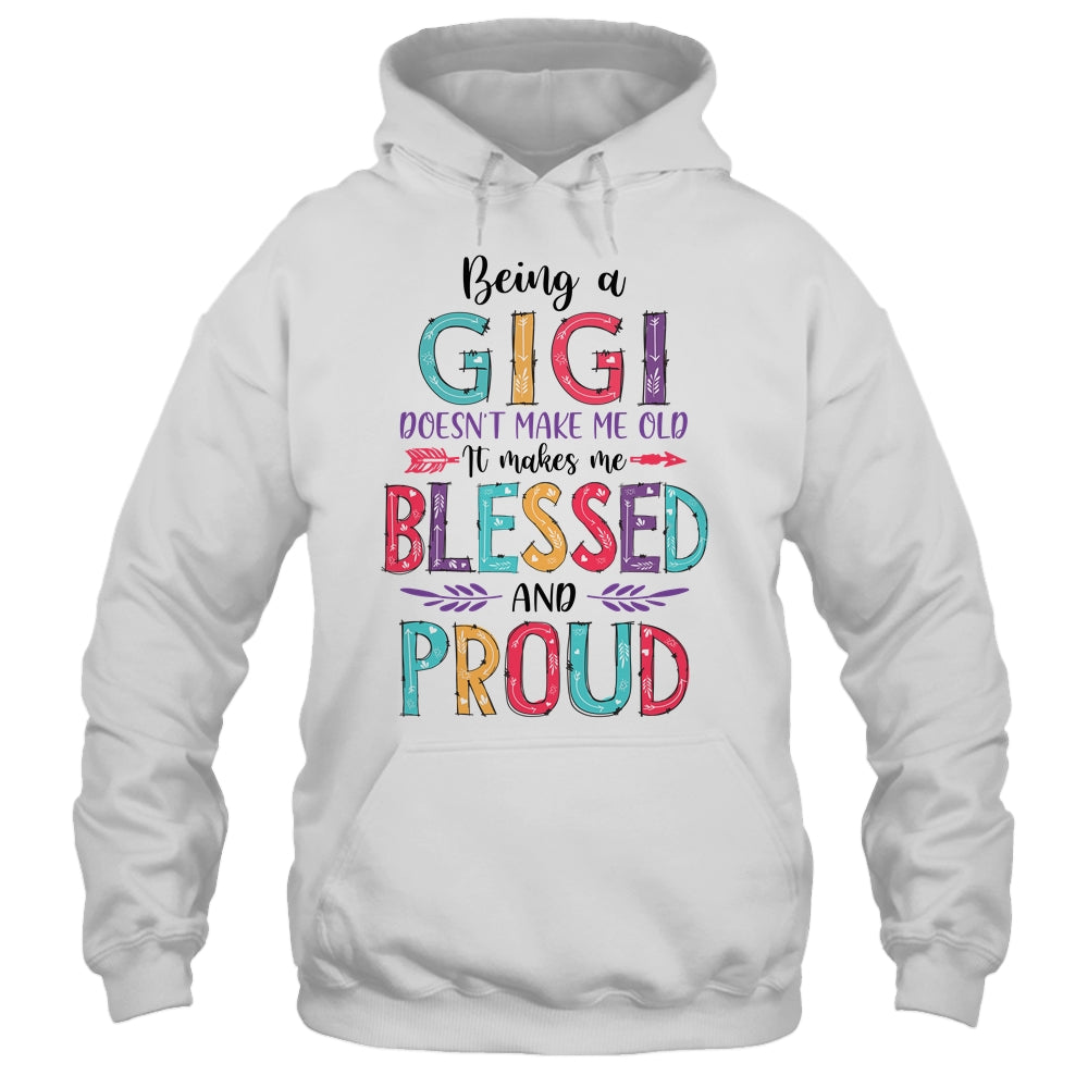 Being A Gigi Makes Me Blessed And Proud Mothers Day Shirt & Tank Top | siriusteestore