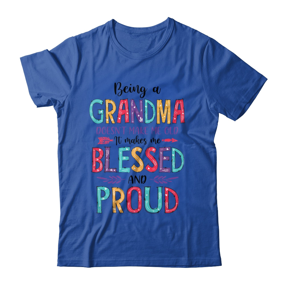 Being A Grandma Makes Me Blessed And Proud Mothers Day Shirt & Tank Top | siriusteestore