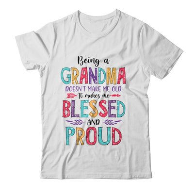 Being A Grandma Makes Me Blessed And Proud Mothers Day Shirt & Tank Top | siriusteestore