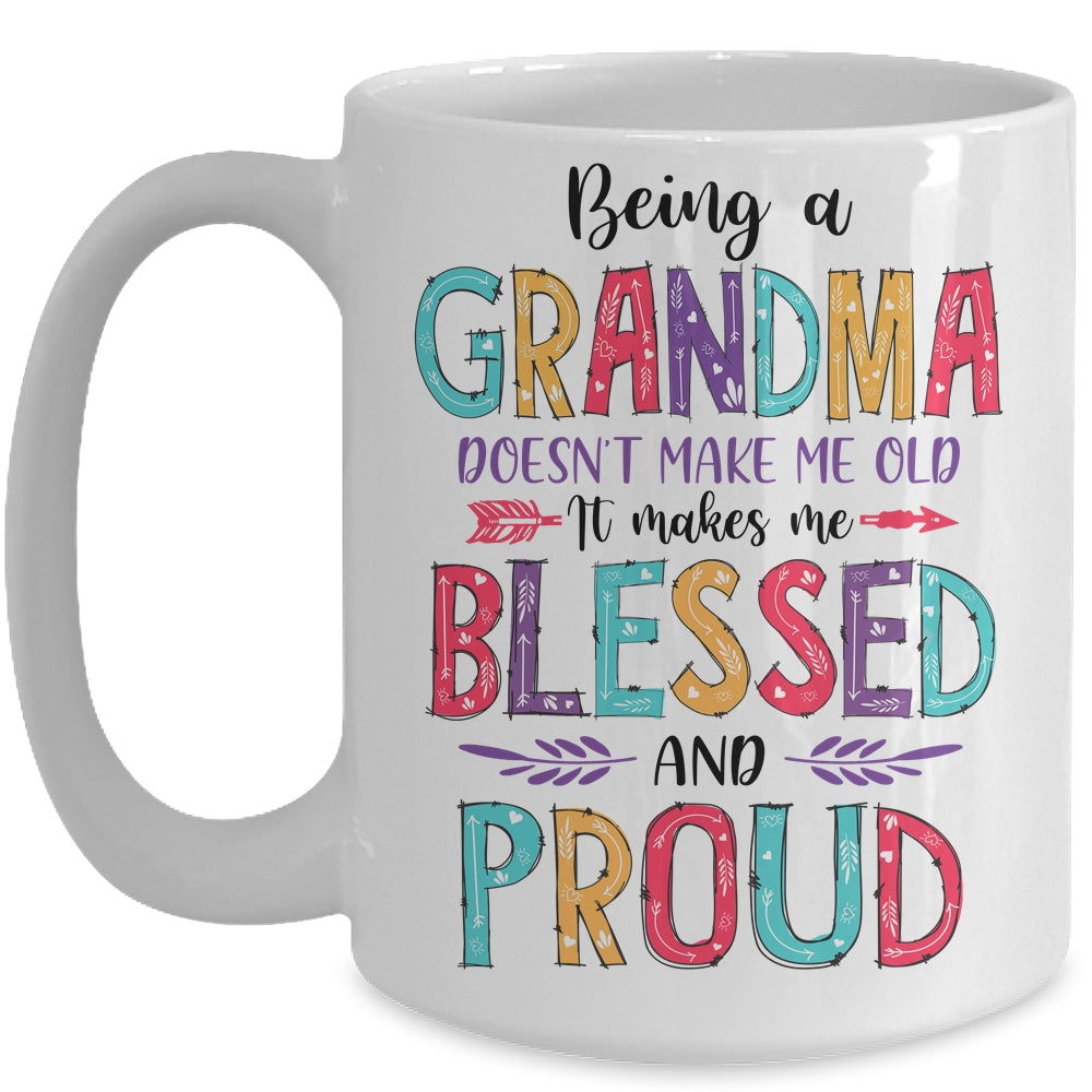 Being A Grandma Makes Me Blessed And Proud Mothers Day Mug | siriusteestore