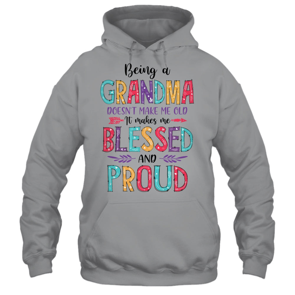 Being A Grandma Makes Me Blessed And Proud Mothers Day Shirt & Tank Top | siriusteestore