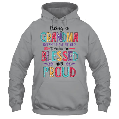 Being A Grandma Makes Me Blessed And Proud Mothers Day Shirt & Tank Top | siriusteestore