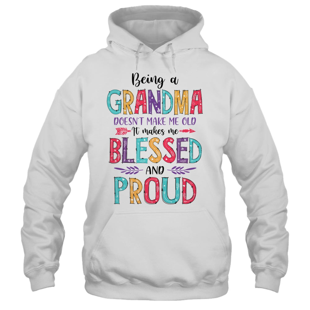 Being A Grandma Makes Me Blessed And Proud Mothers Day Shirt & Tank Top | siriusteestore