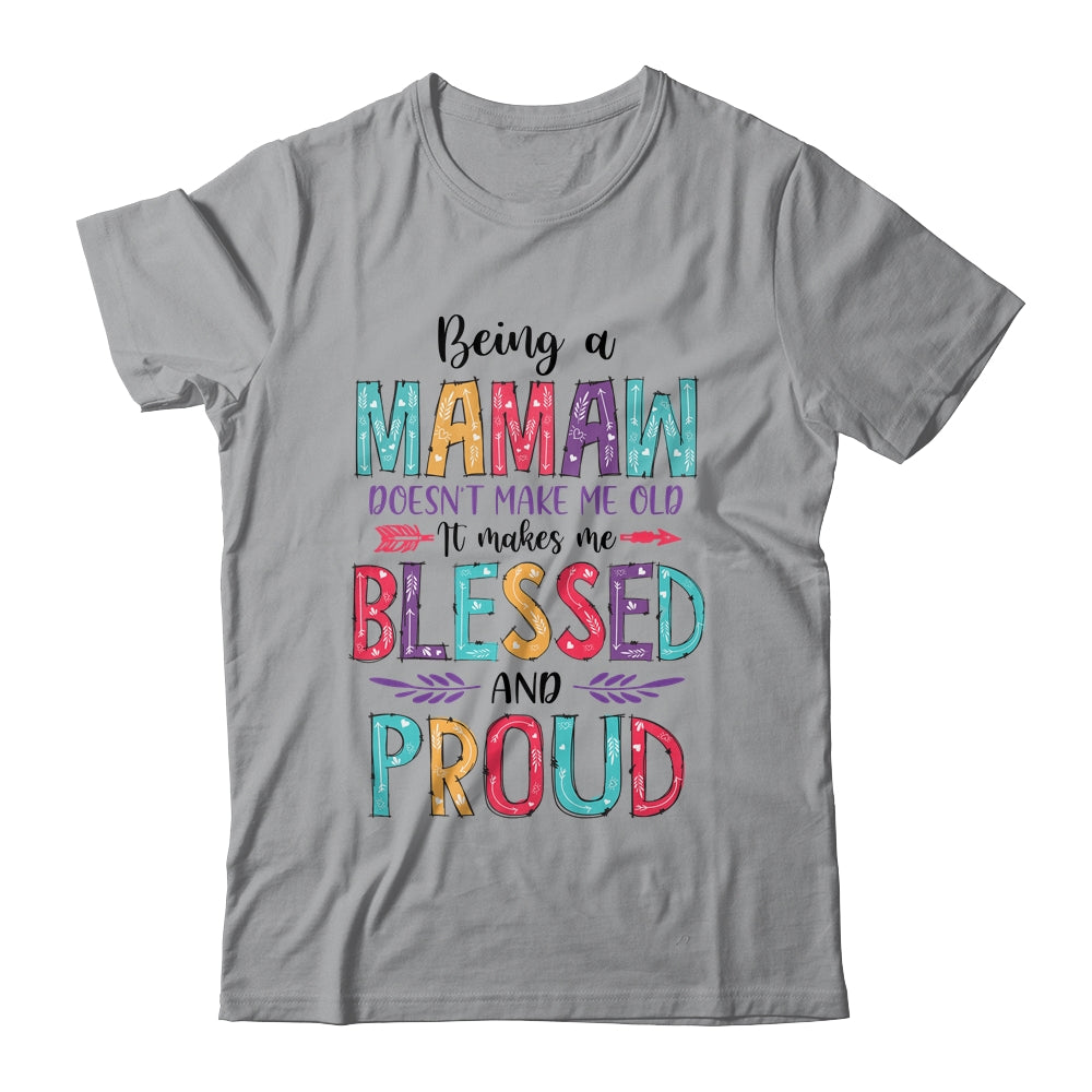 Being A Mamaw Makes Me Blessed And Proud Mothers Day Shirt & Tank Top | siriusteestore