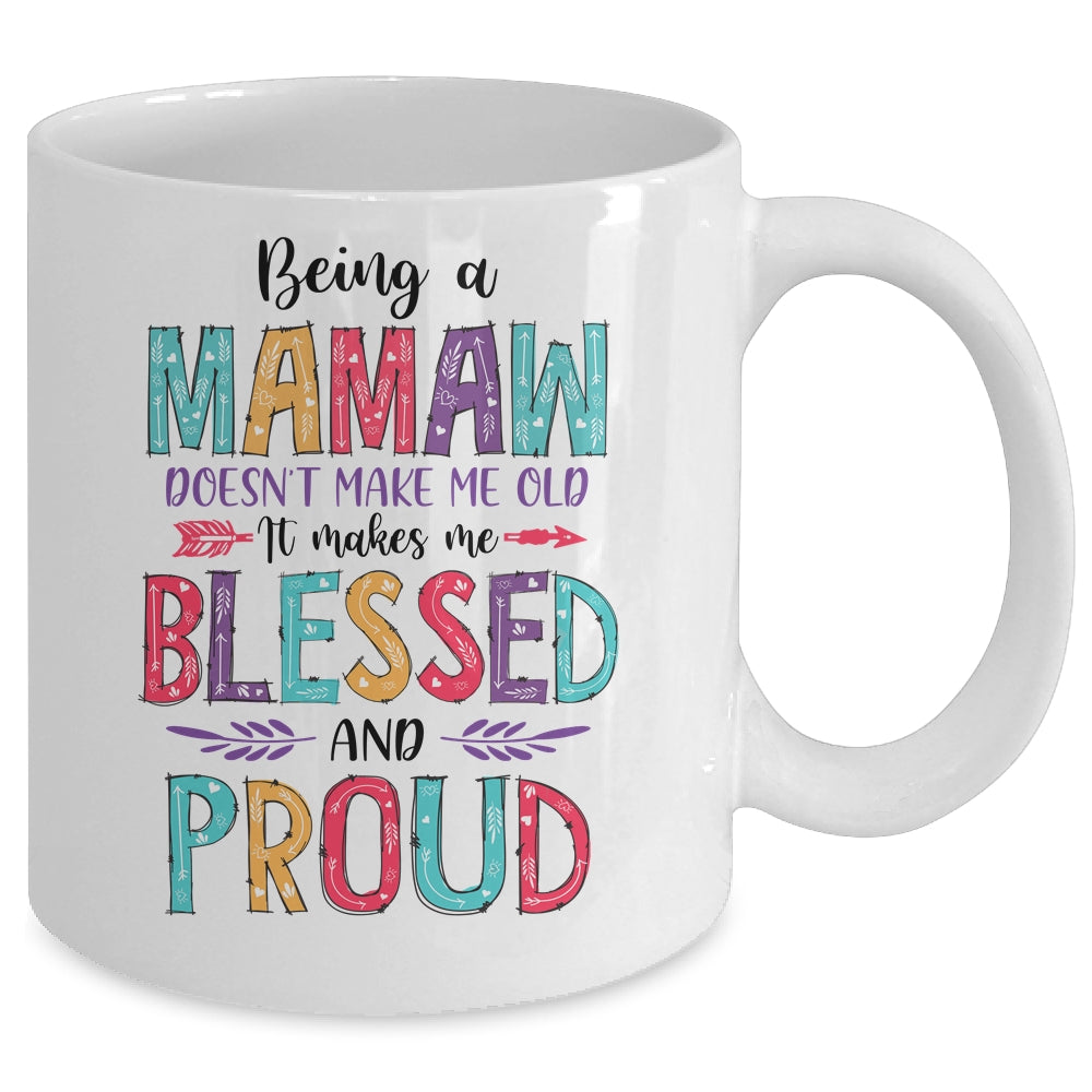Being A Mamaw Makes Me Blessed And Proud Mothers Day Mug | siriusteestore
