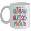Being A Mamaw Makes Me Blessed And Proud Mothers Day Mug | siriusteestore