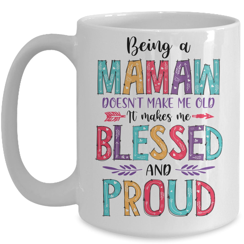 Being A Mamaw Makes Me Blessed And Proud Mothers Day Mug | siriusteestore